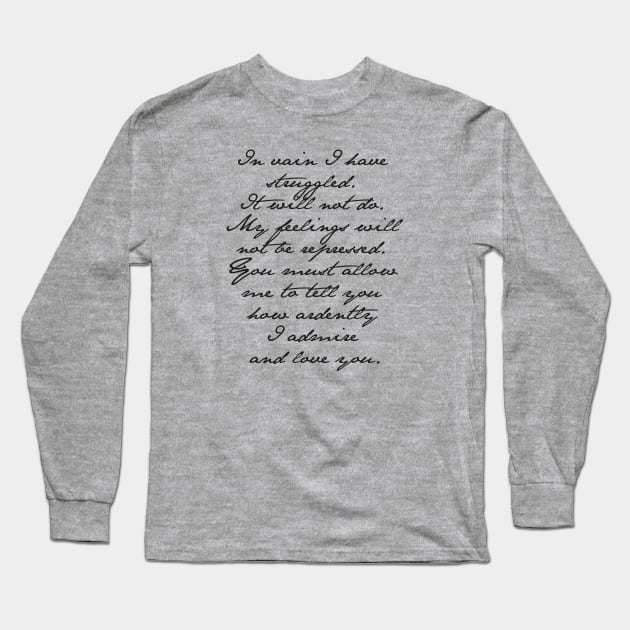 JANE AUSTEN Pride and Prejudice Mr. Darcy Engagement Speech Long Sleeve T-Shirt by YellowDogTees